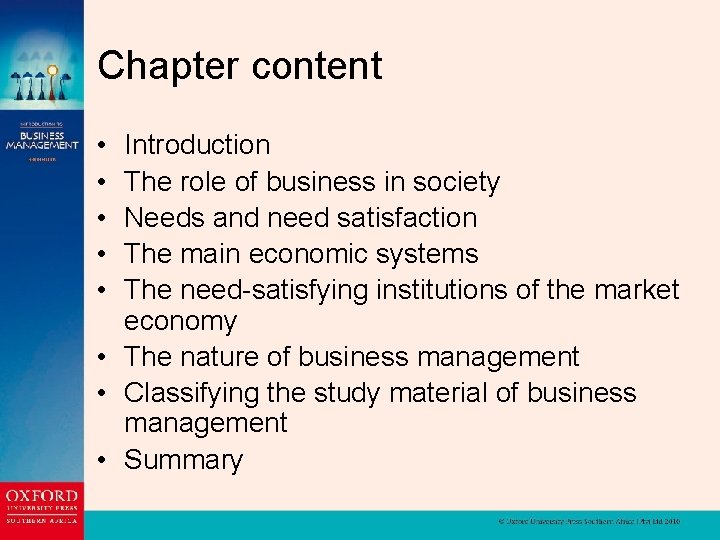 Chapter content • • • Introduction The role of business in society Needs and