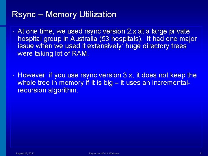 Rsync – Memory Utilization • At one time, we used rsync version 2. x