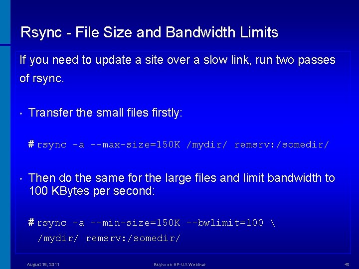Rsync - File Size and Bandwidth Limits If you need to update a site