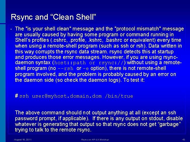 Rsync and “Clean Shell” • The "is your shell clean" message and the "protocol