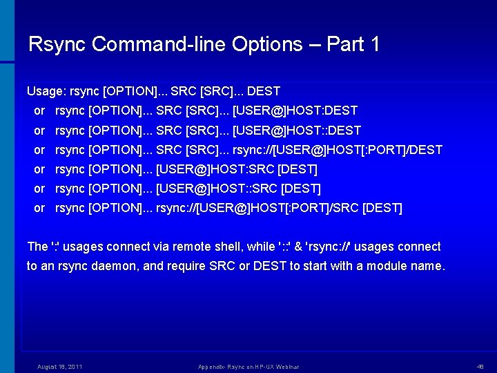 Rsync Command-line Options – Part 1 Usage: rsync [OPTION]. . . SRC [SRC]. .