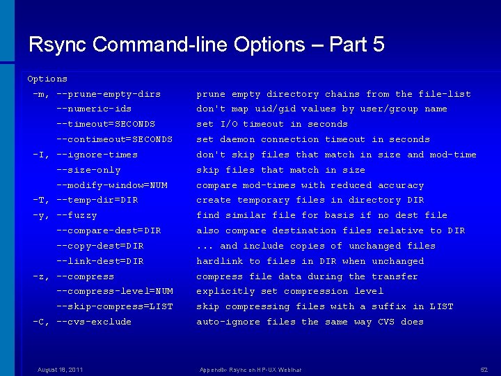 Rsync Command-line Options – Part 5 Options -m, --prune-empty-dirs prune empty directory chains from
