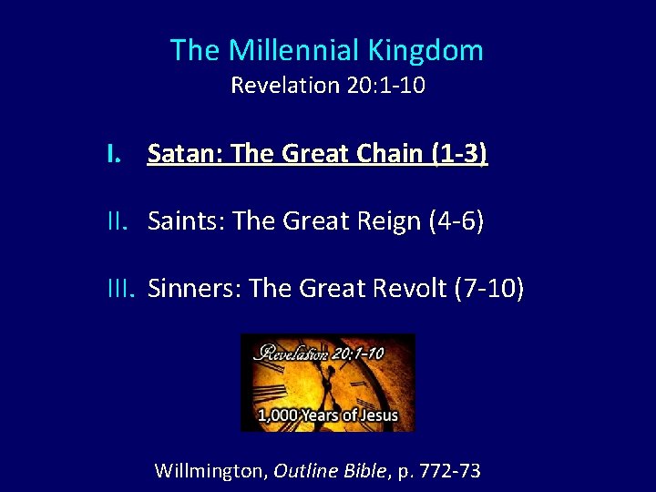 The Millennial Kingdom Revelation 20: 1 -10 I. Satan: The Great Chain (1 -3)