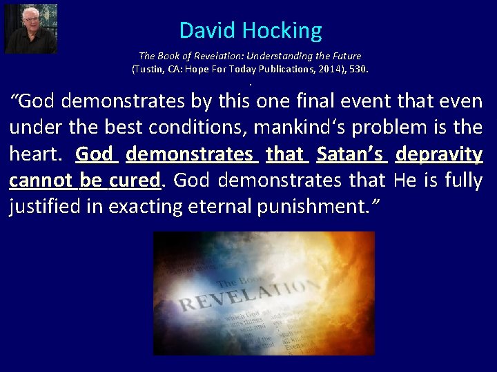 David Hocking The Book of Revelation: Understanding the Future (Tustin, CA: Hope For Today