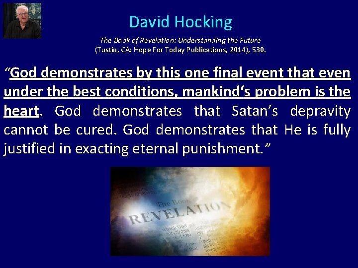 David Hocking The Book of Revelation: Understanding the Future (Tustin, CA: Hope For Today