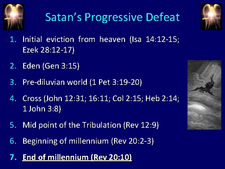 Satan’s Progressive Defeat 1. Initial eviction from heaven (Isa 14: 12 -15; Ezek 28: