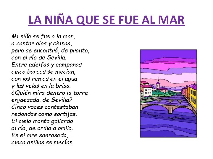 LA NIÑA QUE SE FUE AL MAR Mi niña se fue a la mar,