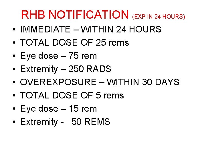 RHB NOTIFICATION (EXP IN 24 HOURS) • • IMMEDIATE – WITHIN 24 HOURS TOTAL