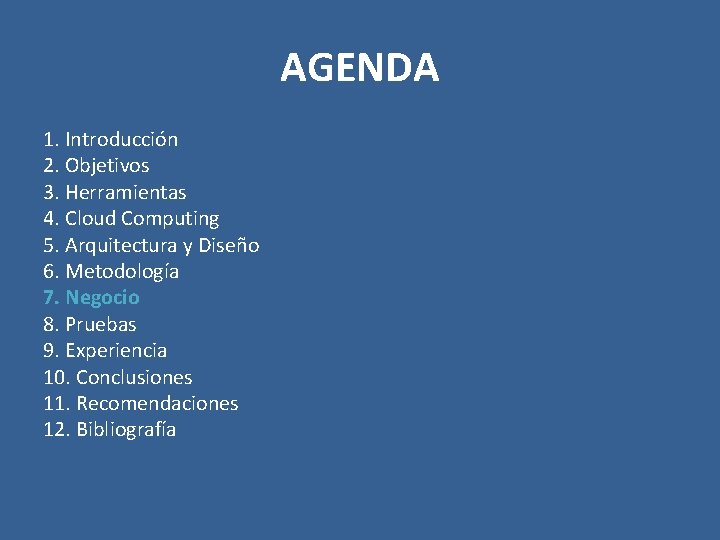 AGENDA 1. Introducción 2. Objetivos 3. Herramientas 4. Cloud Computing 5. Arquitectura y Diseño