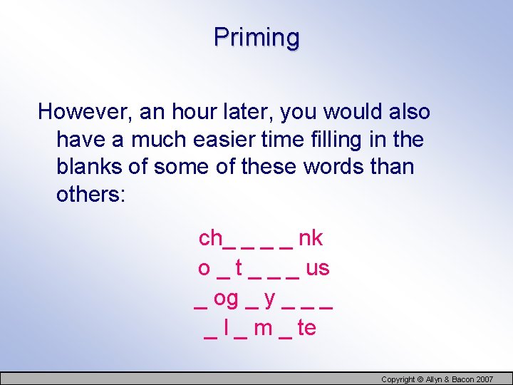 Priming However, an hour later, you would also have a much easier time filling