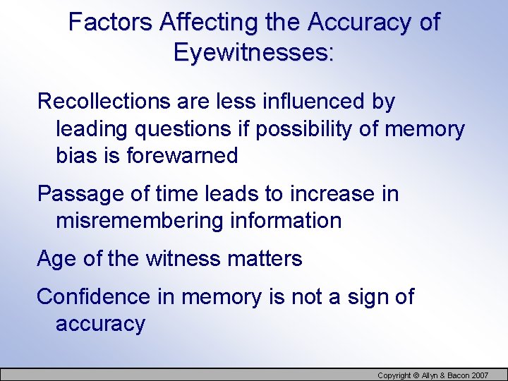 Factors Affecting the Accuracy of Eyewitnesses: Recollections are less influenced by leading questions if