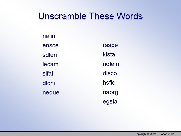 Unscramble These Words nelin ensce raspe sdlen klsta lecam nolem slfal dlsco dlchi hsfle