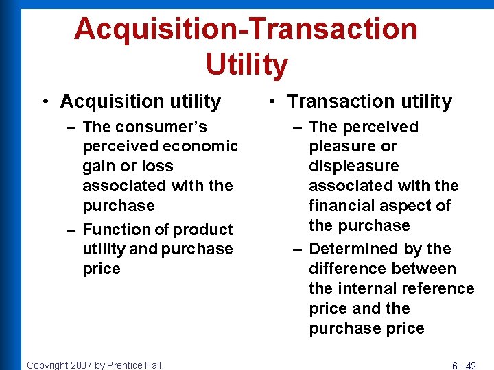 Acquisition-Transaction Utility • Acquisition utility – The consumer’s perceived economic gain or loss associated Acquisition-Transaction Utility • Acquisition utility – The consumer’s perceived economic gain or loss associated