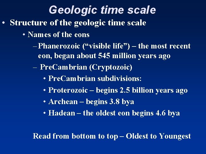 Geologic time scale • Structure of the geologic time scale • Names of the
