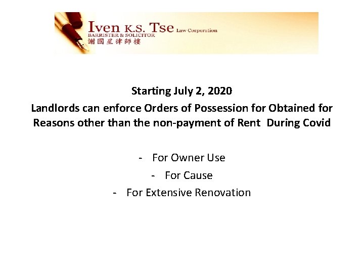 Starting July 2, 2020 Landlords can enforce Orders of Possession for Obtained for Reasons