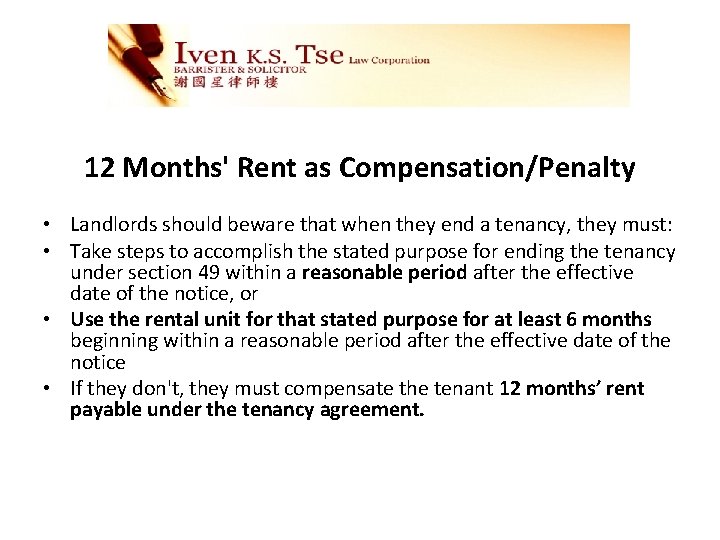 12 Months' Rent as Compensation/Penalty • Landlords should beware that when they end a