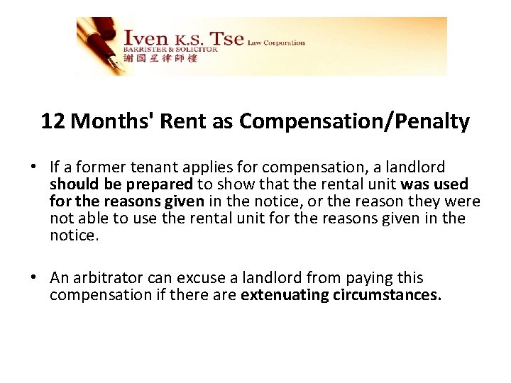 12 Months' Rent as Compensation/Penalty • If a former tenant applies for compensation, a