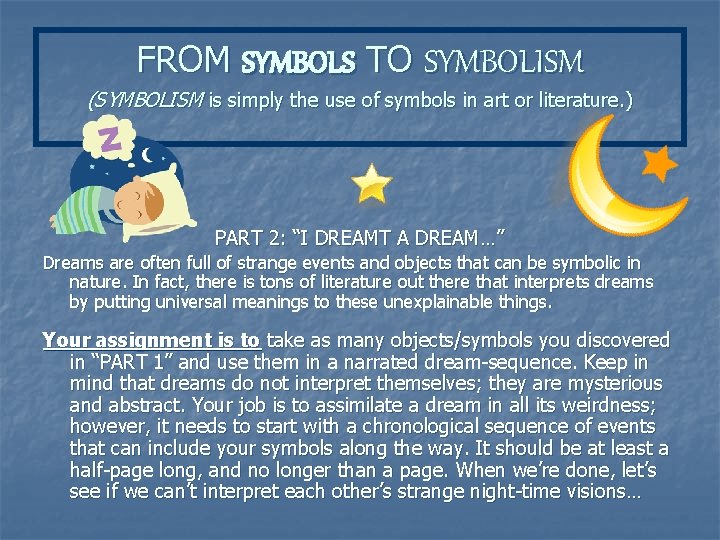 FROM SYMBOLS TO SYMBOLISM (SYMBOLISM is simply the use of symbols in art or