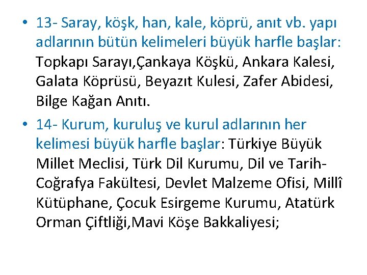 • 13 Saray, köşk, han, kale, köprü, anıt vb. yapı adlarının bütün kelimeleri