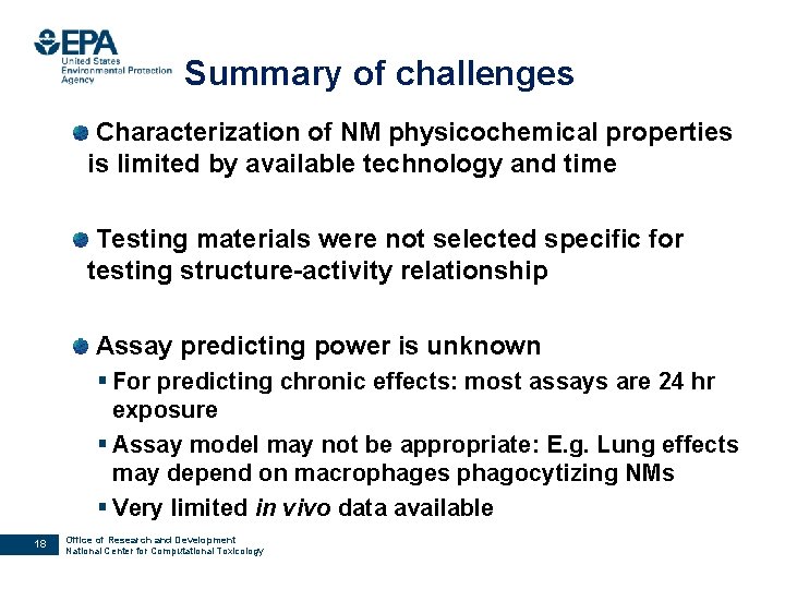 Summary of challenges Characterization of NM physicochemical properties is limited by available technology and