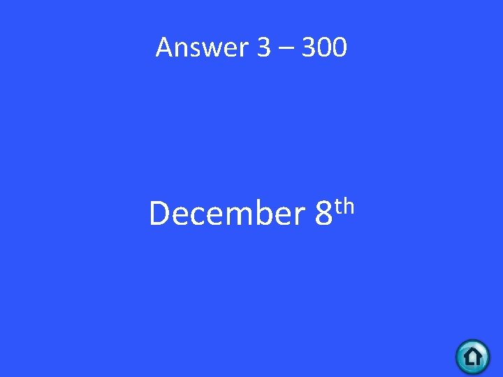 Answer 3 – 300 December th 8 