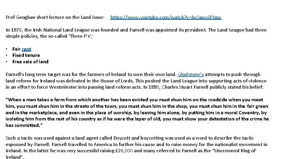 Prof Geoghan short lecture on the Land issue: https: //www. youtube. com/watch? v=hc 0