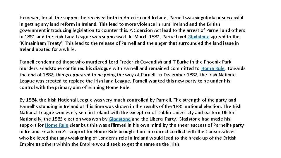 However, for all the support he received both in America and Ireland, Parnell was