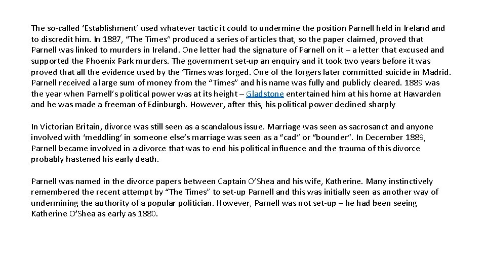 The so-called ‘Establishment’ used whatever tactic it could to undermine the position Parnell held