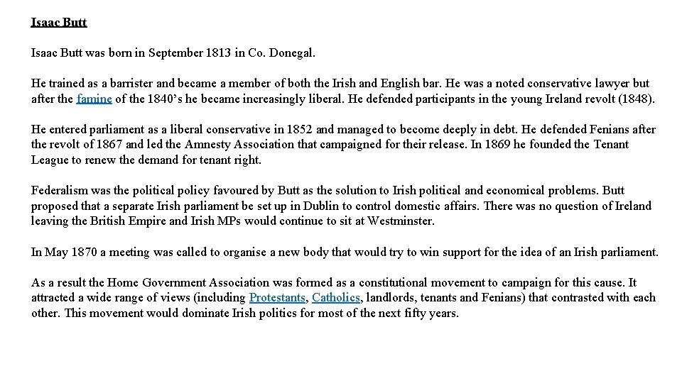 Isaac Butt was born in September 1813 in Co. Donegal. He trained as a