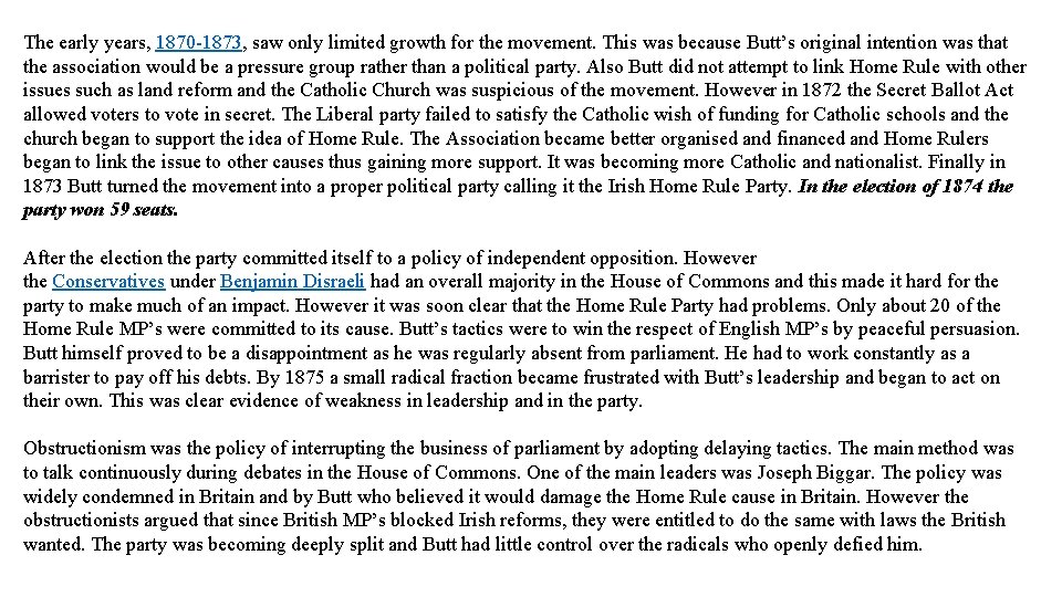 The early years, 1870 -1873, saw only limited growth for the movement. This was