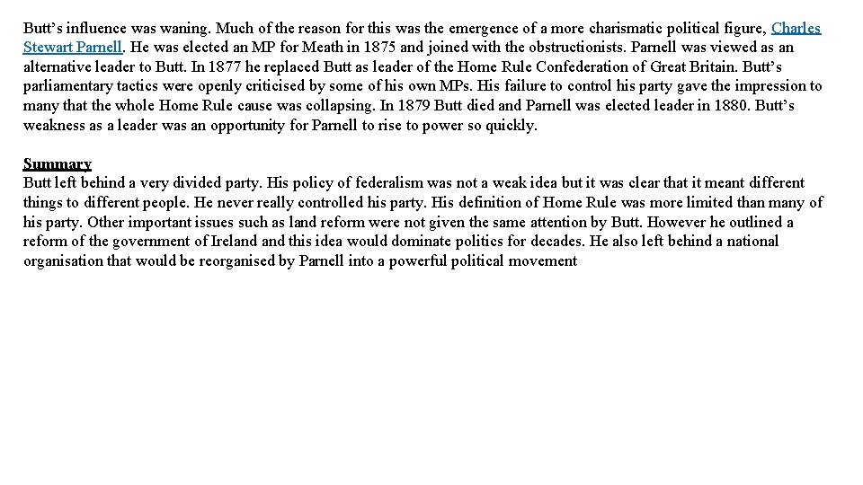 Butt’s influence was waning. Much of the reason for this was the emergence of