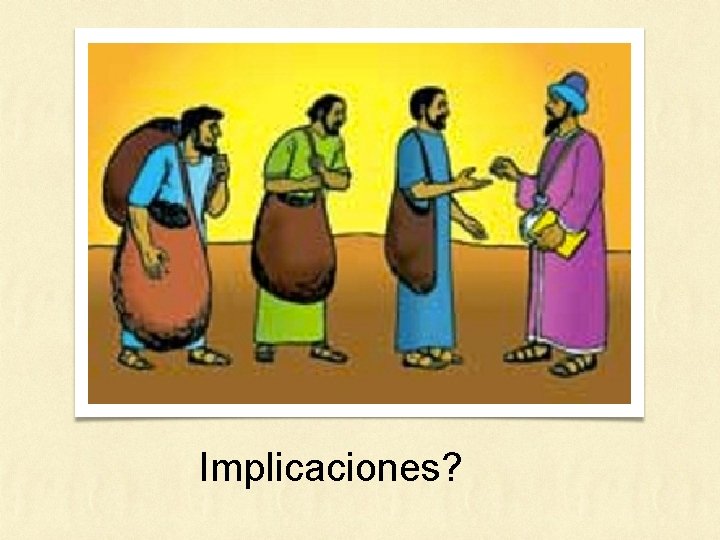 Implicaciones? 