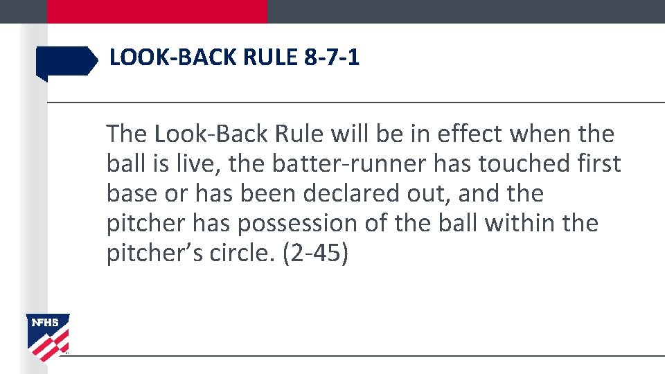 LOOK-BACK RULE 8 -7 -1 The Look-Back Rule will be in effect when the