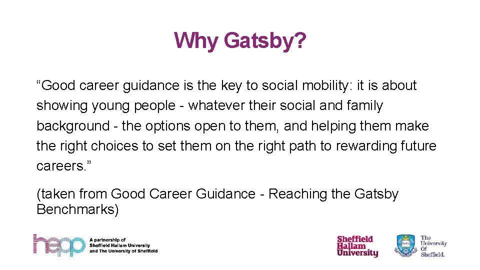 Why Gatsby? “Good career guidance is the key to social mobility: it is about