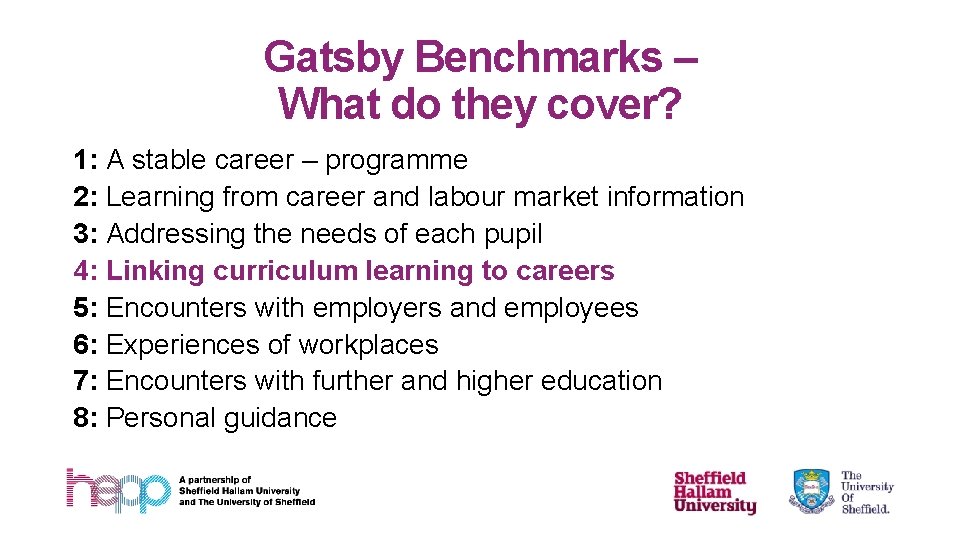 Gatsby Benchmarks – What do they cover? 1: A stable career – programme 2: