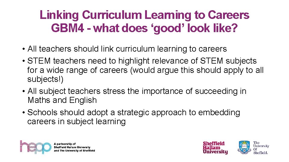 Linking Curriculum Learning to Careers GBM 4 - what does ‘good’ look like? •