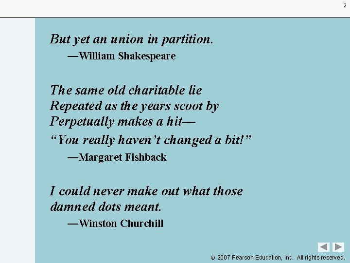 2 But yet an union in partition. —William Shakespeare The same old charitable lie