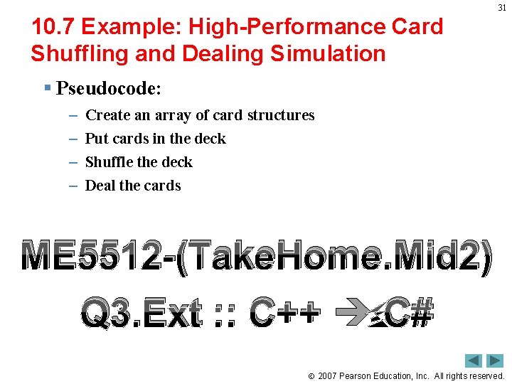 31 10. 7 Example: High-Performance Card Shuffling and Dealing Simulation § Pseudocode: – –