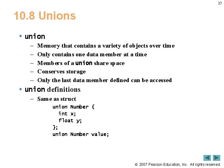 37 10. 8 Unions § union – – – Memory that contains a variety