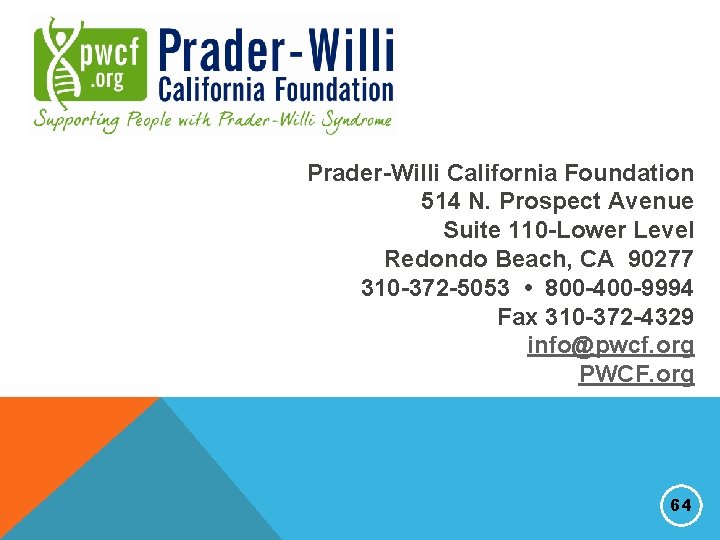 Prader-Willi California Foundation 514 N. Prospect Avenue Suite 110 -Lower Level Redondo Beach, CA