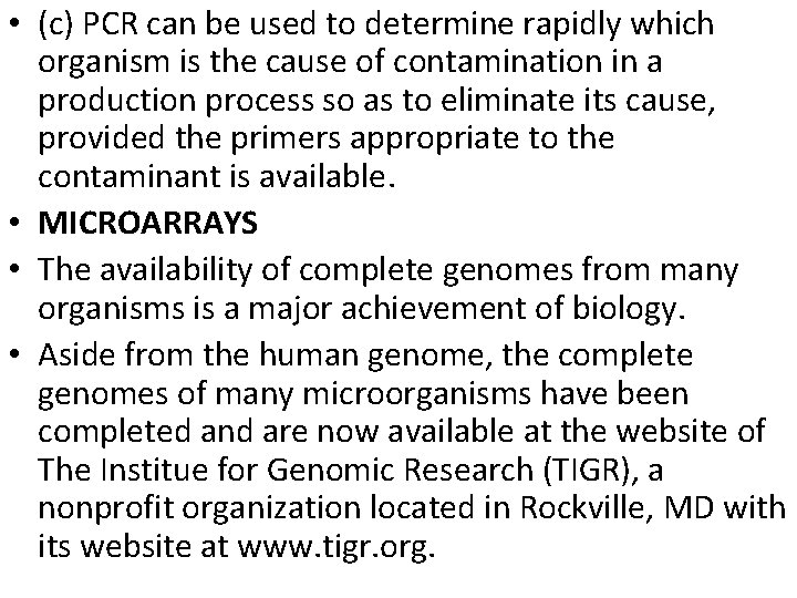  • (c) PCR can be used to determine rapidly which organism is the