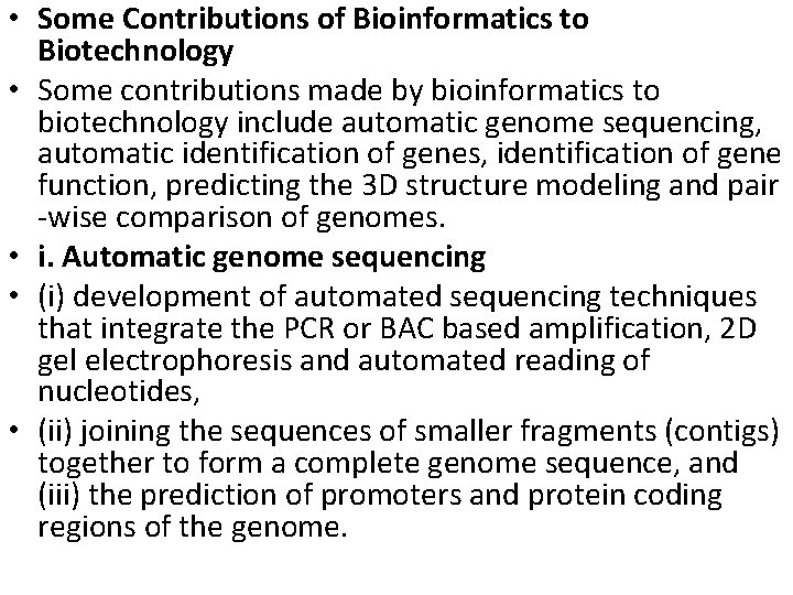  • Some Contributions of Bioinformatics to Biotechnology • Some contributions made by bioinformatics