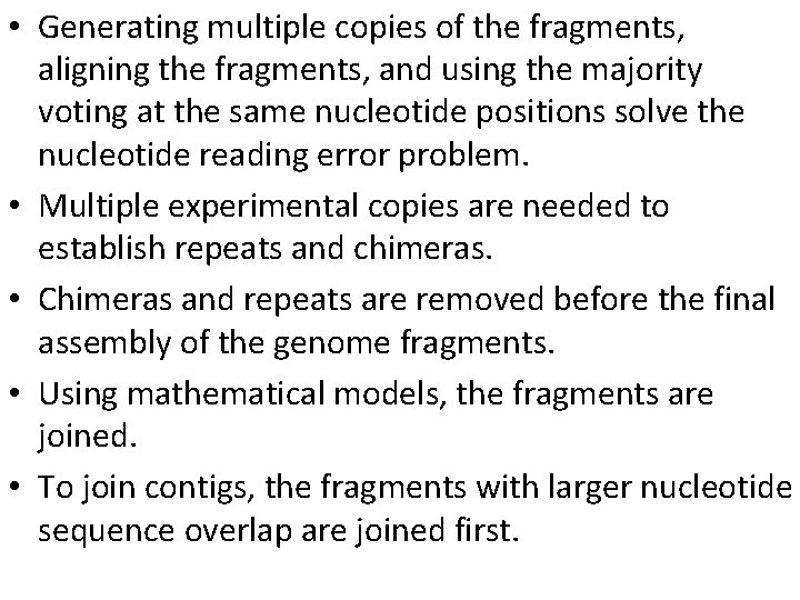  • Generating multiple copies of the fragments, aligning the fragments, and using the