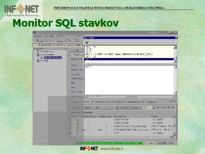 Monitor SQL stavkov www. infonet. si 