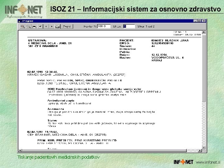 Tiskanje pacientovih medicinskih podatkov www. infonet. si 