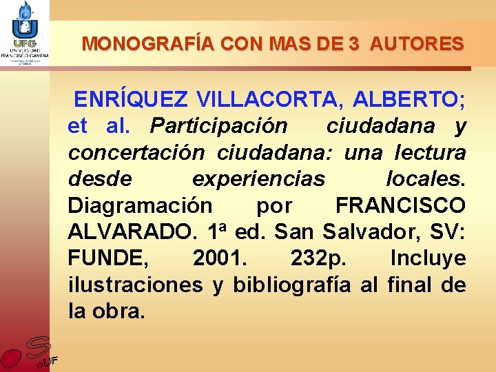 MONOGRAFÍA CON MAS DE 3 AUTORES ENRÍQUEZ VILLACORTA, ALBERTO; et al. Participación ciudadana y