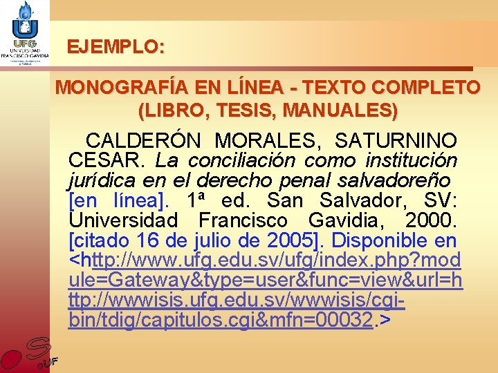 EJEMPLO: MONOGRAFÍA EN LÍNEA - TEXTO COMPLETO (LIBRO, TESIS, MANUALES) CALDERÓN MORALES, SATURNINO CESAR.