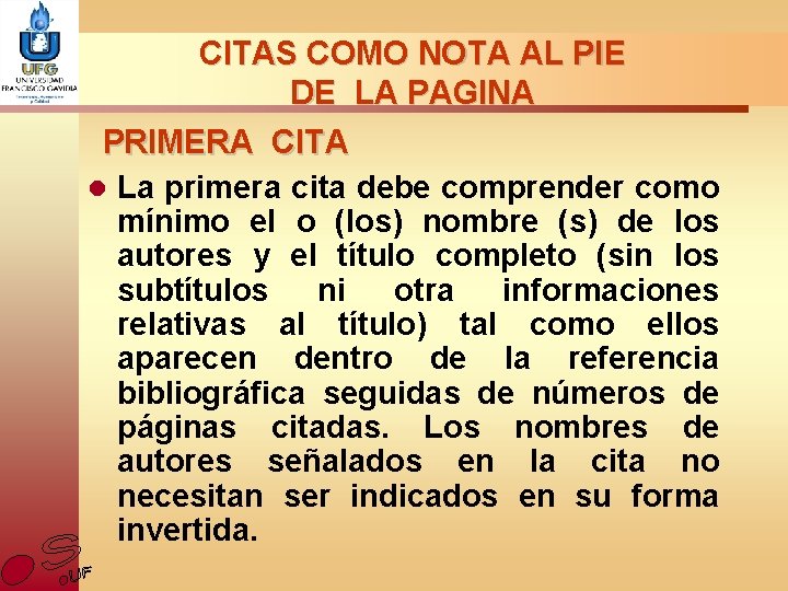 CITAS COMO NOTA AL PIE DE LA PAGINA PRIMERA CITA l La primera cita