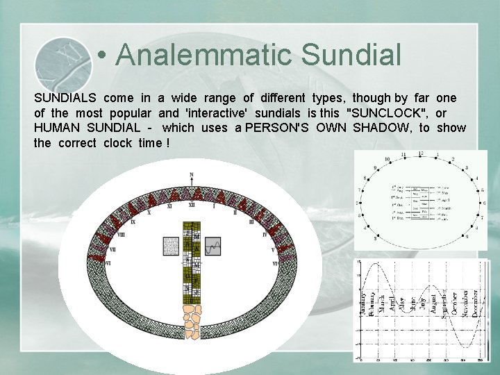  • Analemmatic Sundial SUNDIALS come in a wide range of different types, though
