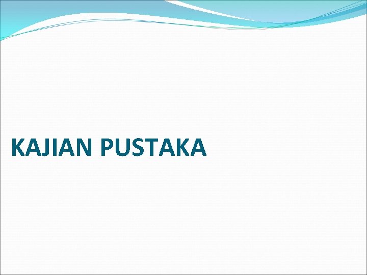 KAJIAN PUSTAKA 